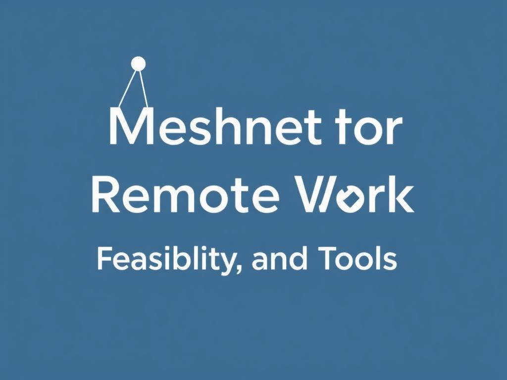 eshnet for Remote Work: Feasibility and Tools 1. Mesh Networking Software фото